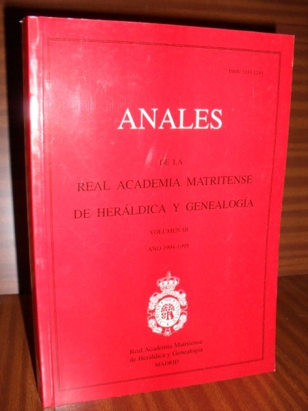ANALES DE LA REAL ACADEMIA MATRITENSE DE HERÁLDICA Y GENEALOGÍA. Tomo X. Año 2007